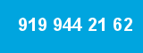 919 944 21 62